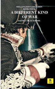 A Different Kind of War, Blackmore David J