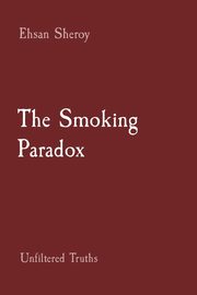 The Smoking Paradox, Sheroy Ehsan