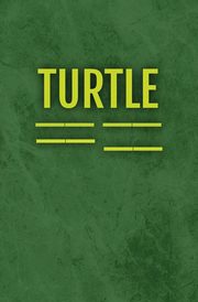 Turtle, T Turtle