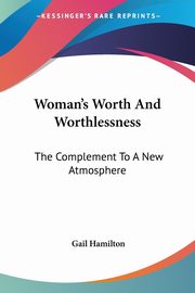 Woman's Worth And Worthlessness, Hamilton Gail