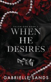 When He Desires, Sands Gabrielle