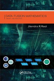 Data Fusion Mathematics, Raol Jitendra R.