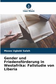 Gender und Friedensfrderung in Westafrika, Ugbobi Saleh Moses
