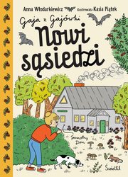 Nowi ssiedzi. Gaja z Gajwki. Tom 4, Wodarkiewicz Anna