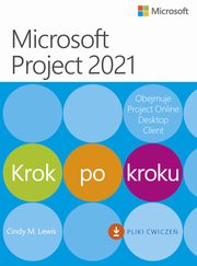 Microsoft Project 2021 Krok po kroku, Lewis Cindy M.