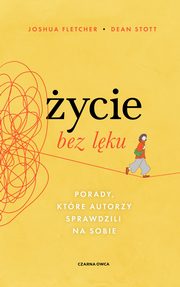 ksiazka tytu: ycie bez lku autor: Fletcher Joshua, Stott Dean
