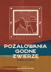 Poaowania godne zwierz, McLean Robin