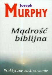 ksiazka tytu: Mdro biblijna autor: Murphy Joseph