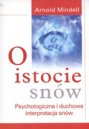 O istocie snw, Mindell Arnold