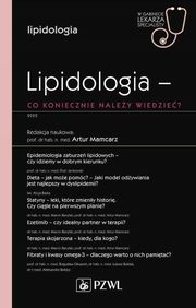 ksiazka tytu: Lipidologia co koniecznie naley wiedzie? autor: Mamcarz Artur