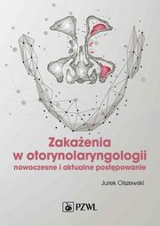 Zakaenia w otorynolaryngologii, Olszewski Jurek