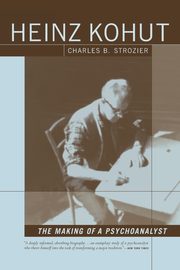 Heinz Kohut, Strozier Charles