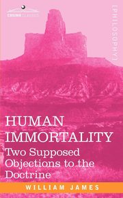 Human Immortality, James William