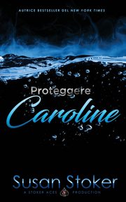 Proteggere Caroline, Stoker Susan
