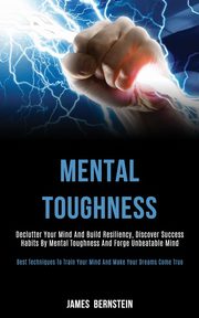 Mental Toughness, Bernstein James