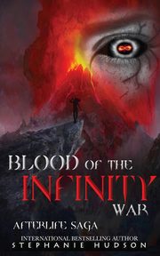 Blood of the Infinity War, Hudson Stephanie