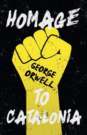 Homage to Catalonia, Orwell George