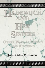 Hadewijch and Her Sisters, Milhaven John Giles