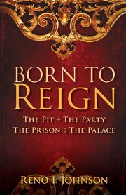 BORN TO REIGN, Johnson Reno I