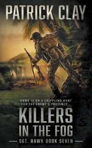 Killers In The Fog, Clay Patrick