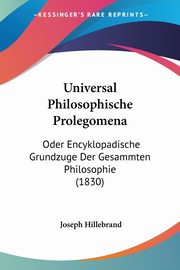Universal Philosophische Prolegomena, Hillebrand Joseph