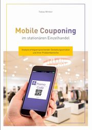 Mobile Couponing im stationren Einzelhandel, Winkler Tobias