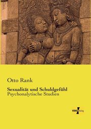 Sexualitt und Schuldgefhl, Rank Otto