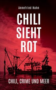 Chili sieht rot, Hahn Annefried