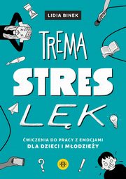 ksiazka tytu: Trema stres lk autor: Binek Lidia