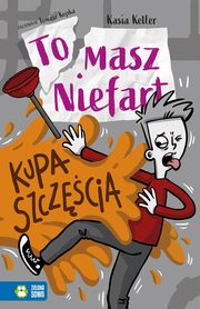 Tomasz Niefart Kupa szczcia, Keller Kasia
