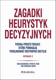 Zagadki heurystyk decyzyjnych, Gigerenzer Gerd, Todd Peter M.