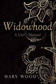 ksiazka tytu: Widowhood autor: Wood Mary