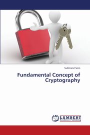 Fundamental Concept of Cryptography, Som Subhranil