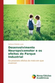 Desenvolvimento Neuropsicomotor e os efeitos do Parque Industrial, Oriente Luna Carliuza