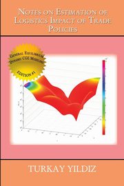 Notes on Estimation of Logistics Impact of Trade Policies, Yildiz Turkay