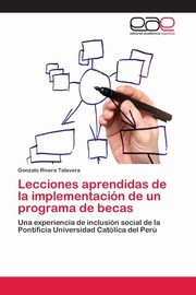 Lecciones aprendidas de la implementacin de un programa de becas, Rivera Talavera Gonzalo