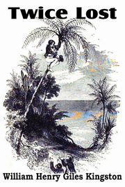 Twice Lost, Kingston William Henry Giles