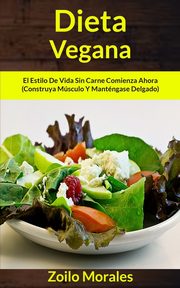 Dieta Vegana, Morales Zoilo