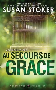 Au Secours de Grace, Stoker Susan