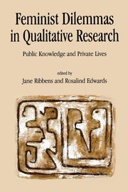 Feminist Dilemmas in Qualitative Research, 