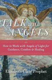 Talk with Angels, Prophet Elizabeth Clare