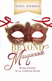Beyond the Masquerade, Eichman Nancy