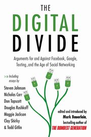 The Digital Divide, Bauerlein Mark