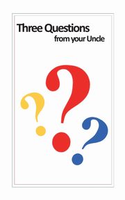 Three Questions from your Uncle, Cummings Andrew McLean