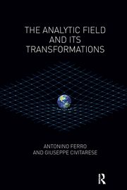 The Analytic Field and its Transformations, Civitarese Giuseppe