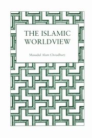 Islamic World View, Choudhury