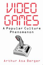Video Games, Berger Arthur Asa