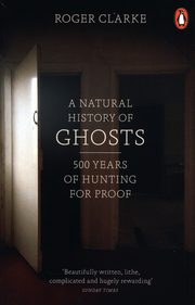 A Natural History of Ghosts, Clarke Roger