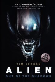 Alien - Out of the Shadows. Book 1, Lebbon Tim
