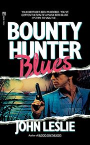 Bounty Hunter Blues, Leslie John